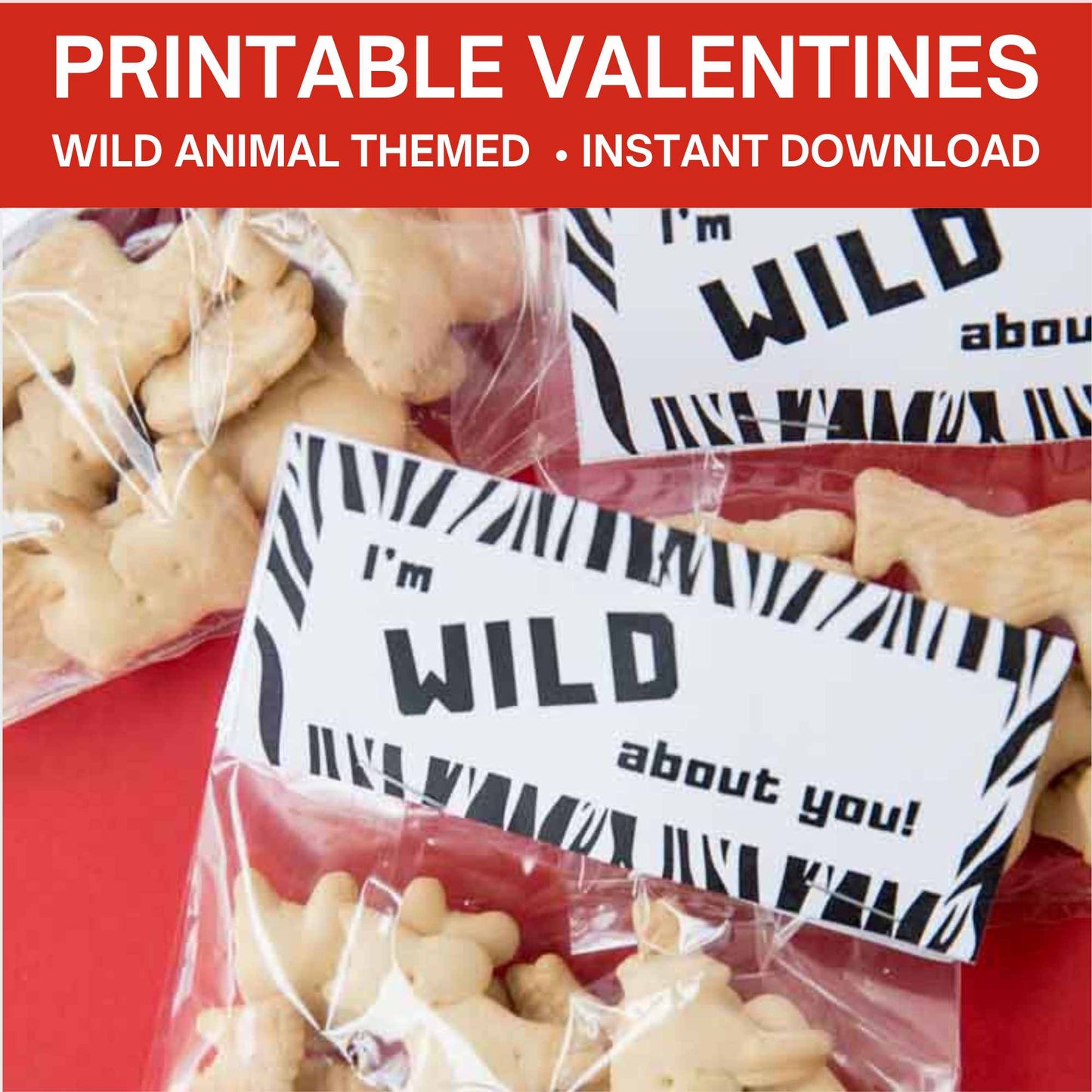 I'm WILD About You- Printable Valentines