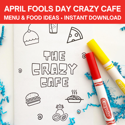 Crazy Cafe- Aprils Fools Day Printables