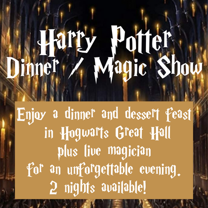 Harry Potter Dinner & Magic Show- FAMILY NIGHT- October 28- 4 Ticket Bundle