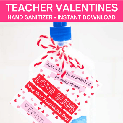Love Bug Hand Sanitizer Valentine Gift- Teacher Valentines- Printable Tags