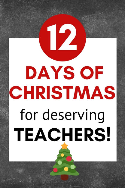 12 Days of Christmas- For Teachers - 12 Printable Gift Tags & Gift Ideas