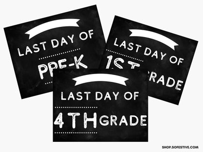 First Day & Last Day of School Signs  (17 grades Pre-K to Grad School)
